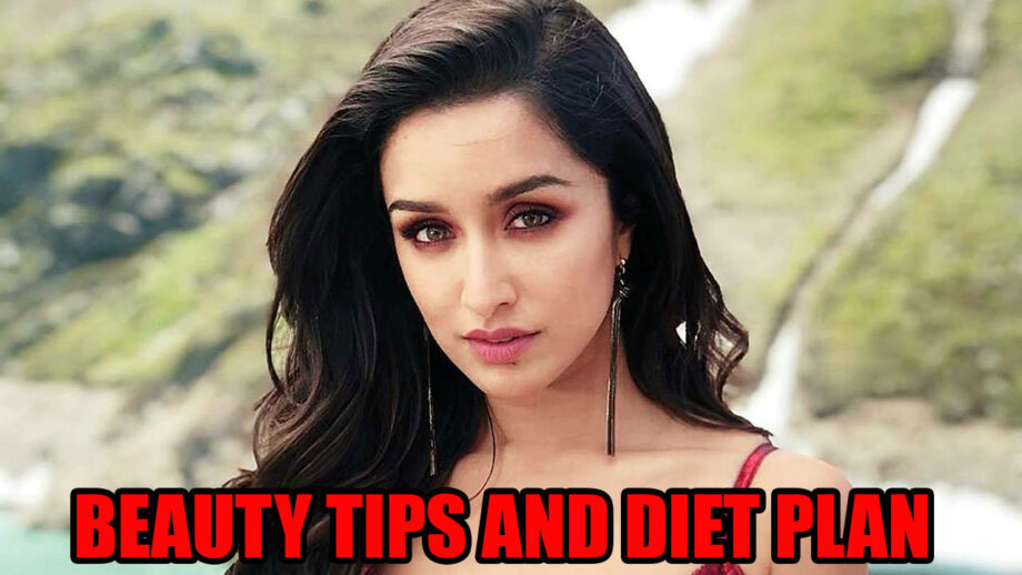 Revealed! Shraddha Kapoor's Beauty Tips And Diet Plan