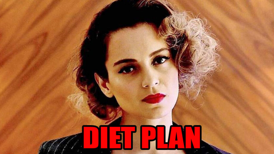 Revealed! Simple Diet Meal Plan Of Kangana Ranaut