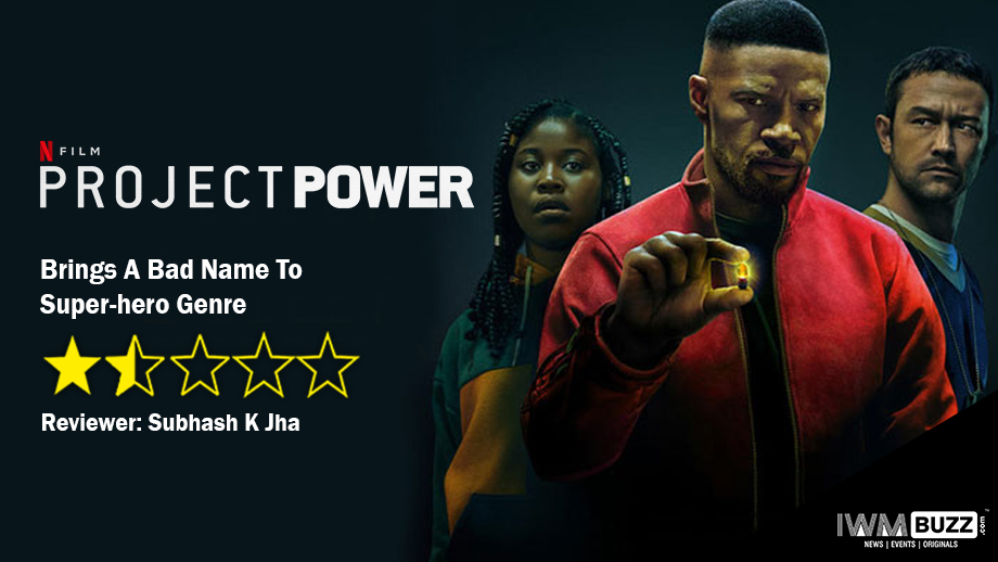 Review Of Netlix's Project Power: Brings A Bad Name To Super-hero Genre
