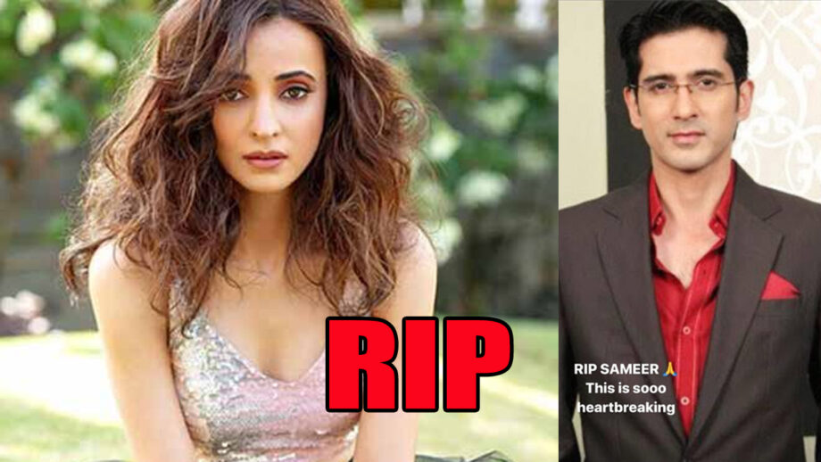 This is so heartbreaking: Sanaya Irani mourns demise of Sameer Sharma