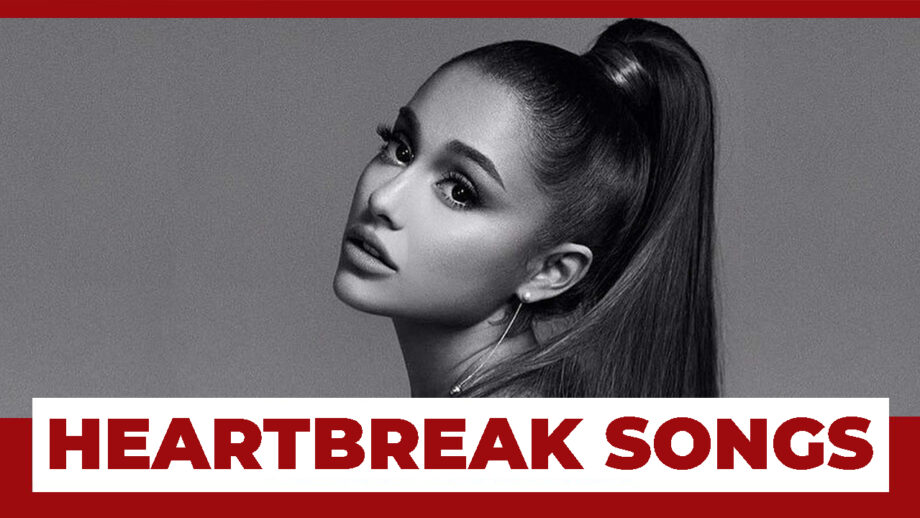 Top 5 Ariana Grande's Songs To Hear After Heartbreak
