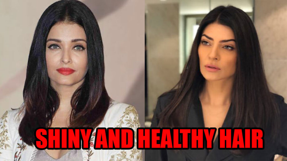Want Shiny And Healthy Hair Like Aishwarya Rai Bachchan And Sushmita Sen? Try These 3 Hair Care Tips 4