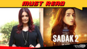 Watch the film with an open heart: Pooja Bhatt on Sadak 2