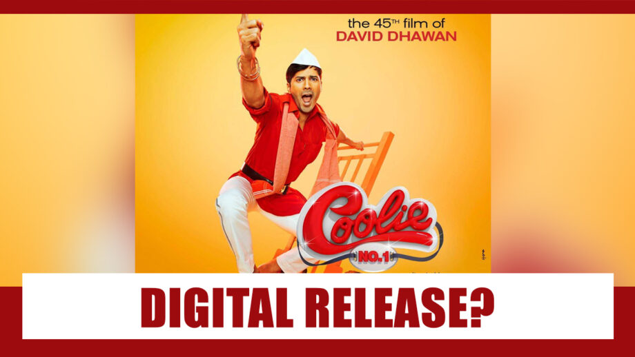 Will David Dhawan’s Coolie No 1 Succumb To Digital Temptation?