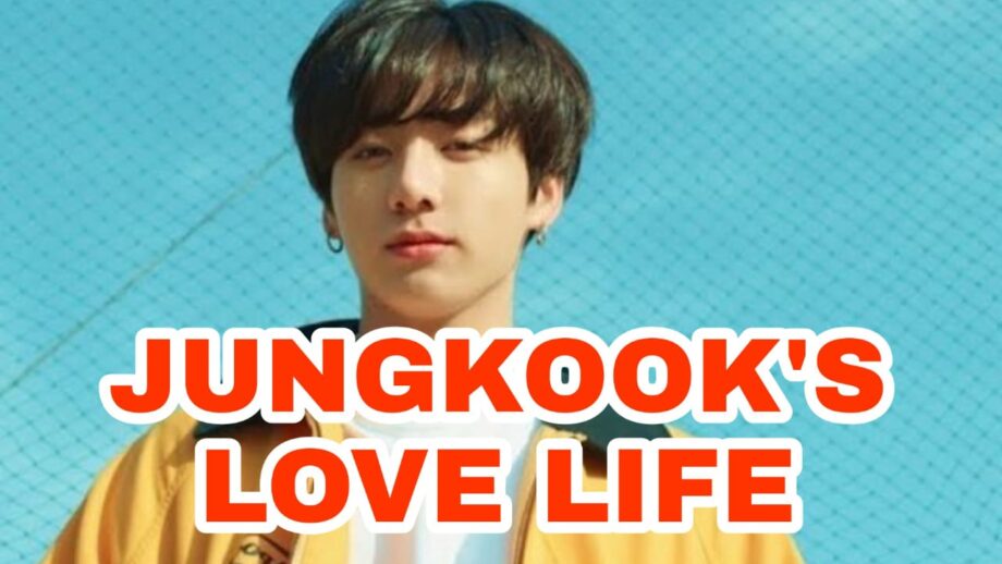 BTS fame Jungkook and his love life
