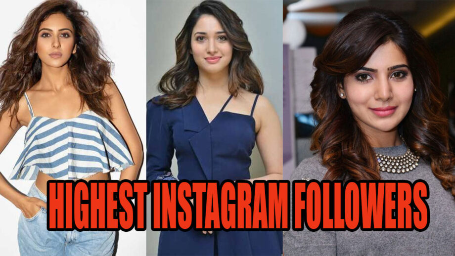 From Rakul Preet Singh To Samantha Akkineni: GUESS Who Ranks Highest In Instagram Followers?