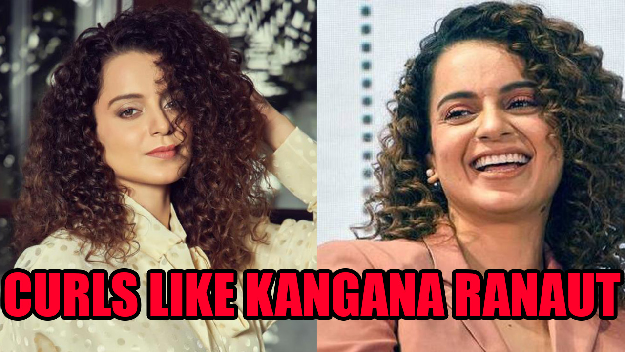 Hair Care Tips] How To Get Curls Like Kangana Ranaut? | IWMBuzz