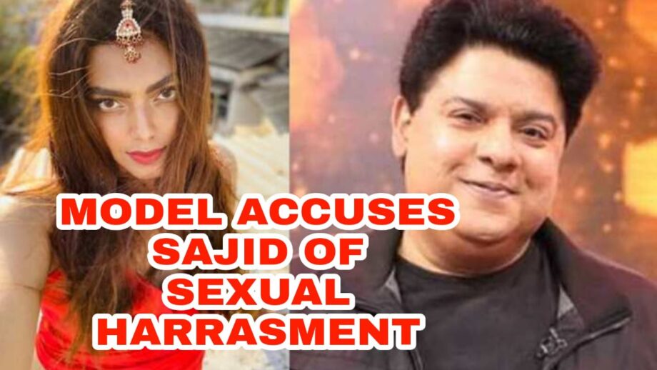 'He told me to strip in front of him' - Model Dimple Paul accuses Sajid Khan of sexual harassment