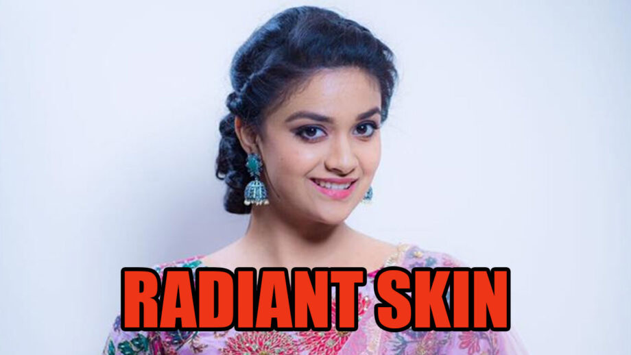 Here's How To Get Radiant Skin Like Keerthy Suresh