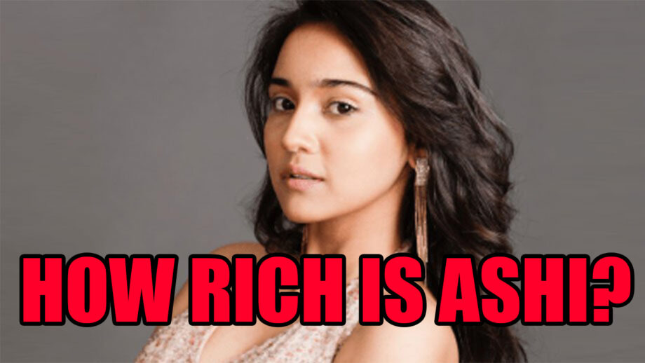 How Rich Is Ashi Singh?
