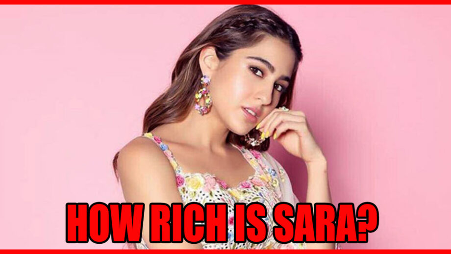 How Rich Is Sara Ali Khan?