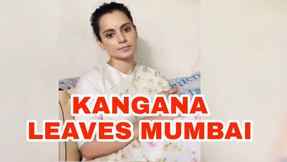 Kangana Ranaut leaves Mumbai, compares city with POK again