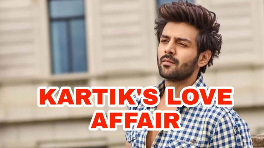 Kartik Aaryan's LOVE AFFAIR REVEALED