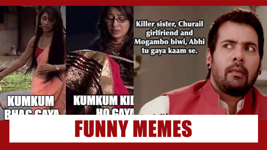 Kumkum Bhagya Must Watch Funny Memes For Fans