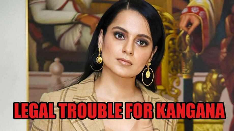OMG: Kangana Ranaut in legal trouble once again, find out details