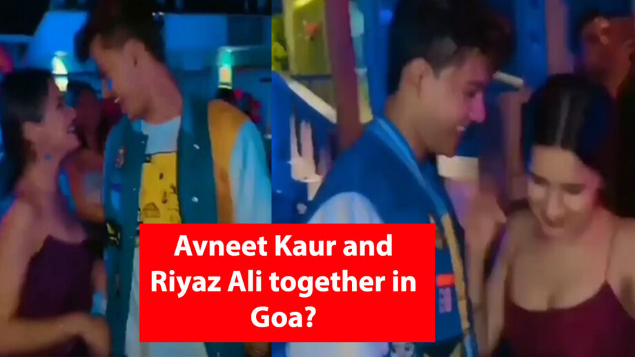 [Private Video]  Avneet Kaur and Riyaz Ali together in Goa?
