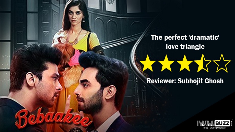 Review of ALTBalaji & ZEE5's Bebaakee - The perfect 'dramatic' love triangle