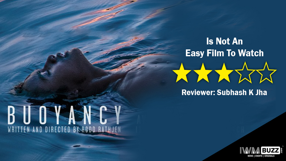 Review Of Buoyancy: Is Not An Easy Film To Watch