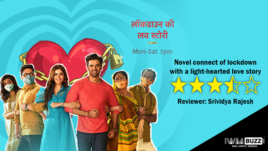 Review of Star Plus’ Lockdown Ki Love Story: Novel connect of lockdown with a light-hearted love story 1