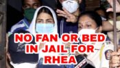Rhea Chakraborty Arrest Latest Update: No fan or bed in her cell, placed beside accused murderer of Sheena Bora