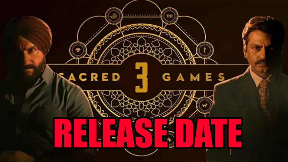 Sacred Games Season 3 release soon, here’s the latest report