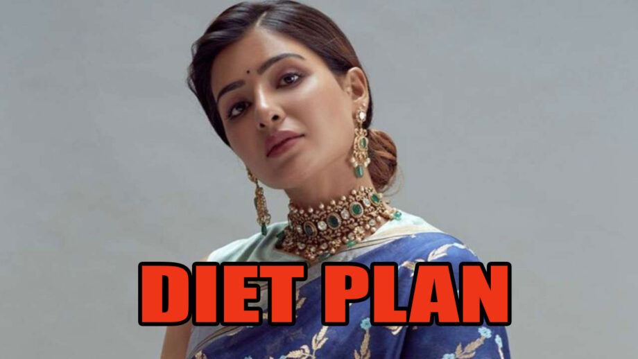 Samantha Akkineni's Diet List Revealed