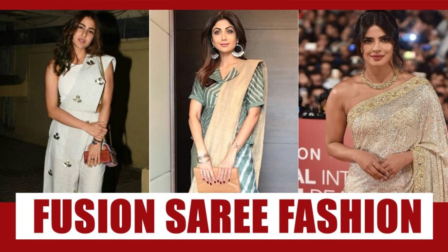 Sara Ali Khan, Shilpa Shetty And Priyanka Chopra's looks mesmerize us in a fusion saree with a sultry twist