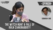 The Witch Hunt & Fall Of Rhea Chakraborty 1