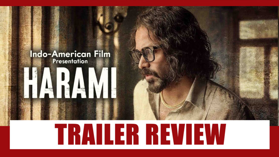 Trailer Review of Haraami