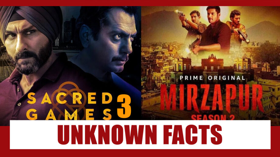 Unknown Facts About Sacred Games 3 And Mirzapur 2