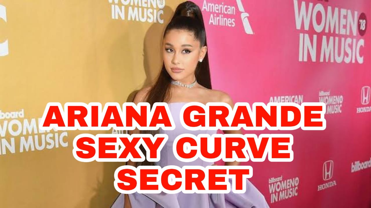 Want Sexy Curves Like Ariana Grande Know All Her Fitness Secrets Iwmbuzz