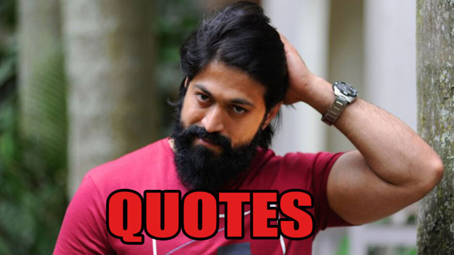 4 KGF Superstar Yash's QUOTES That Will Lift Your Spirits