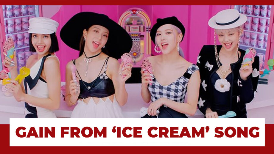 BLACKPINK Gained THIS Much After 'Ice Cream' Song!