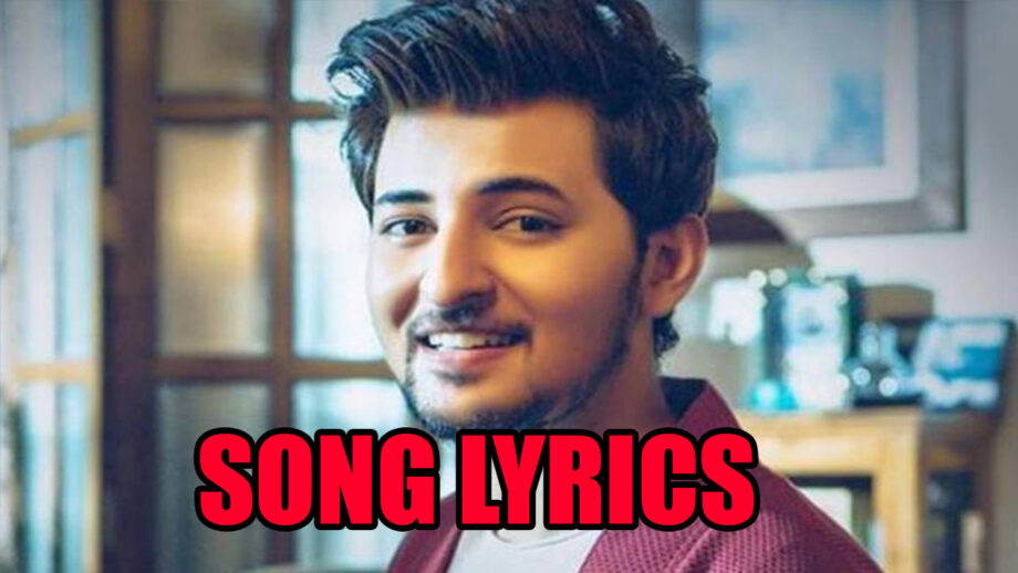 Darshan Raval's song lyrics for your latest WhatsApp status
