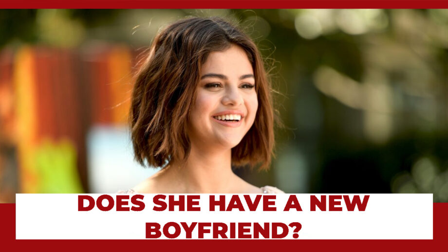 Does Selena Gomez Have A New Boyfriend? Real Or Fake