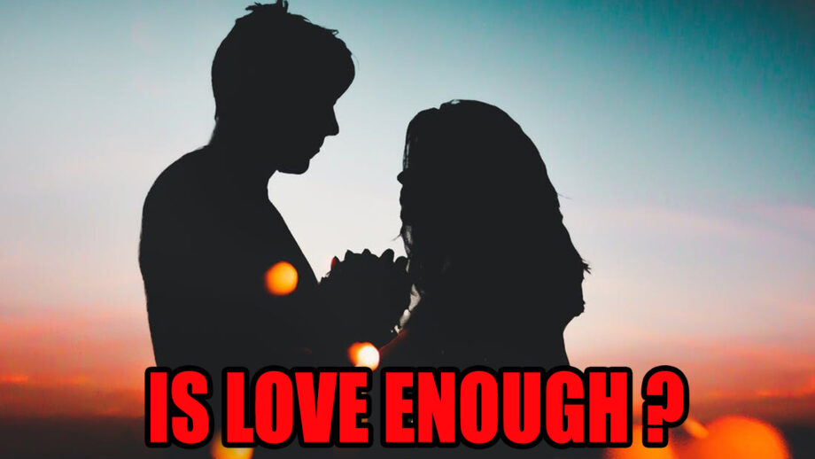 Is Love Enough To Keep A Relationship Intact? Know What Experts Say 1
