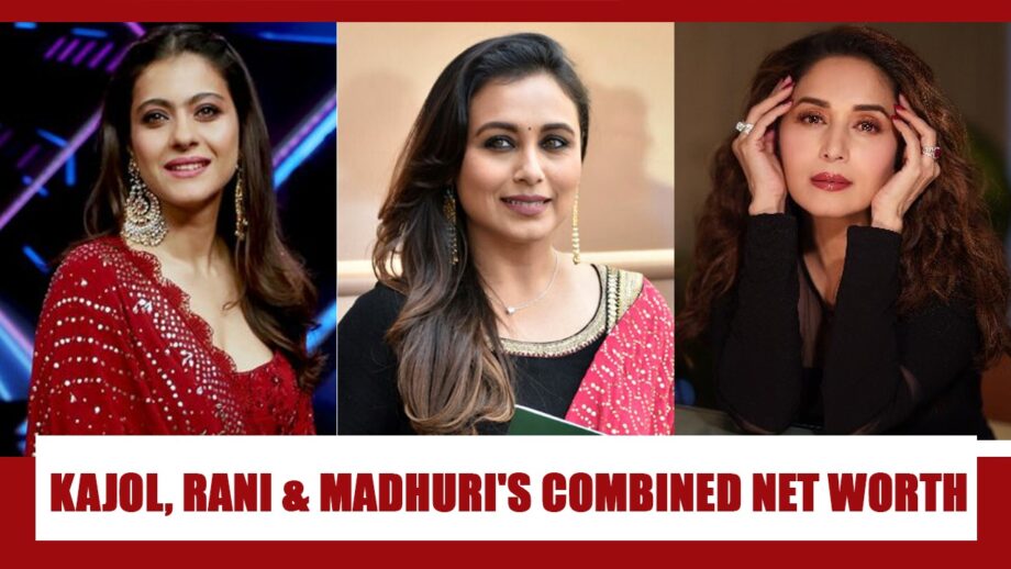 Kajol, Rani Mukherjee, Madhuri Dixit, Aishwarya Rai stunning combined net worth