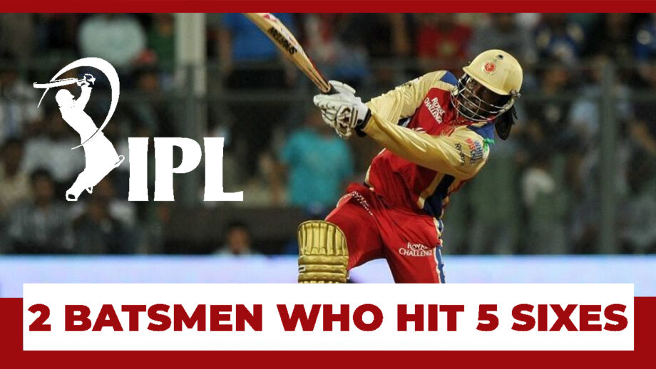 Know Names Of These 2 Batsmen Who Hit 5 Sixes In IPL History!