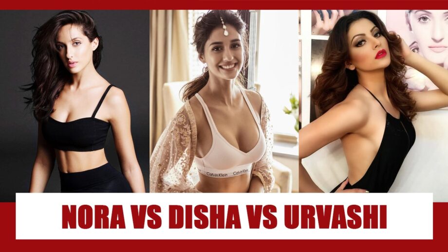 Nora Fatehi Vs Disha Patani Vs Urvashi Rautela: The SEXIEST B-Town actress? Vote Now