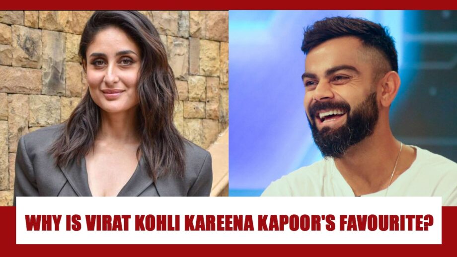 OMG: Why is Virat Kohli Kareena Kapoor's favourite cricketer? Know the real reason
