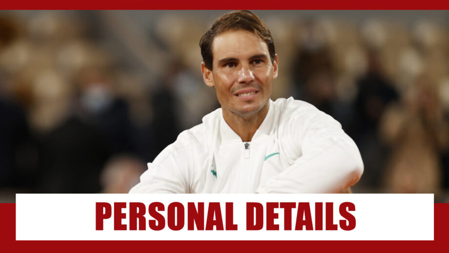 Rafael Nadal Personal Life Details