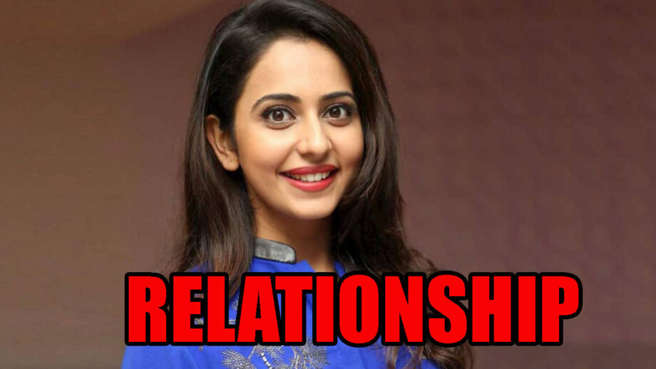 Rakul Preet Singh Is In A Relationship? This Is What We Know