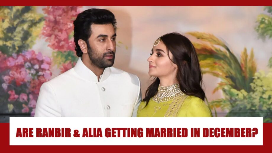 Ranbir Kapoor and Alia Bhatt getting married in December 2020? Real or fake news