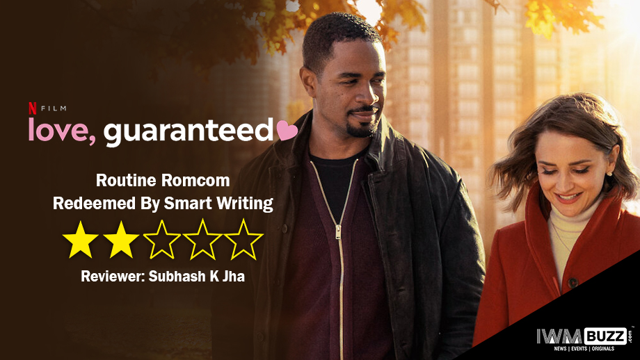Review Of Love Guaranteed: Routine Romcom Redeemed By Smart Writing