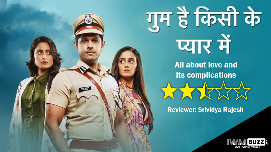 Review of Star Plus’ Ghum Hai Kisikey Pyaar Meiin: All about love and its complications