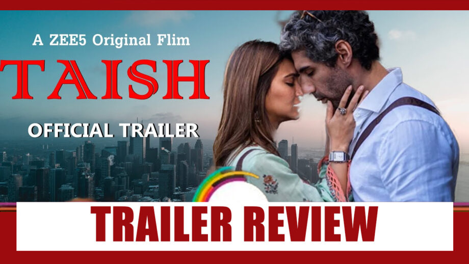 Trailer Review Of Zee5's Taish:  At Last, A Big Screen Experience On OTT