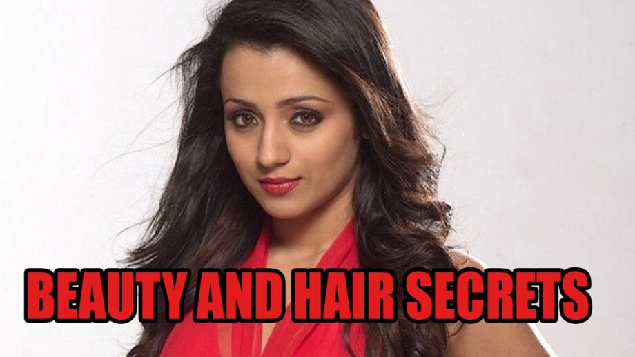 Trisha Krishnan's Beauty And Hair Secrets REVEALED