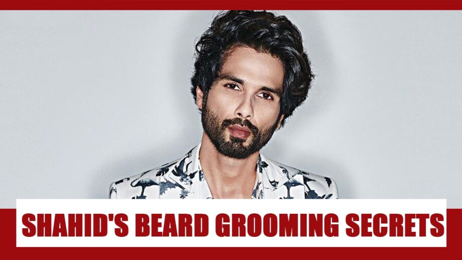 Want a hot beard like Shahid Kapoor? Know some special beard grooming secrets