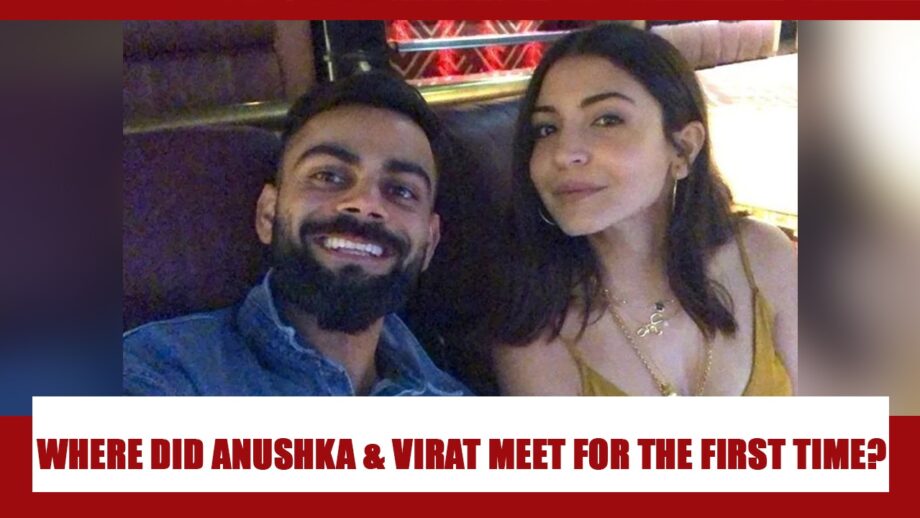 Where Did Anushka Sharma And Virat Kohli Meet For The First Time? You Will Be Surprised To Know