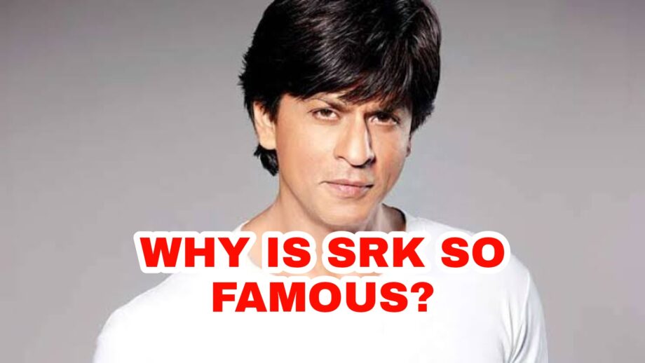 Why is Shah Rukh Khan so popular?